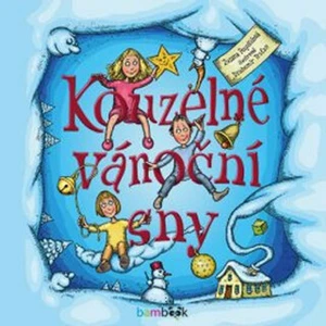 Kouzelné vánoční sny - Zuzana Pospíšilová, Drahomír Trsťan