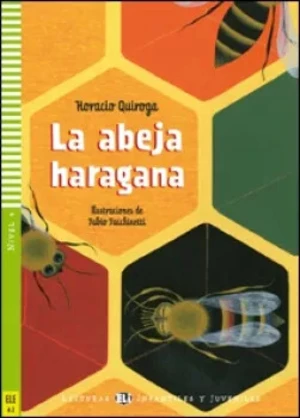 ELI - Š - Infantiles y Juveniles 4 - La abeja haragana + CD - Horacio Quiroga
