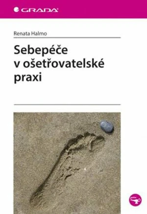 Sebepéče v ošetřovatelské praxi - Renata Halmo