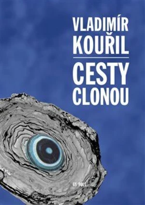 Cesty clonou - Vladimír Kouřil