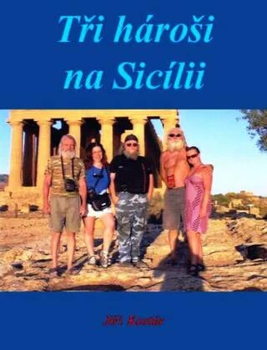 Tři hároši na Sicílii - Jiří Kostúr - e-kniha