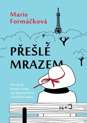 Přešlé mrazem - Marie Formáčková - e-kniha