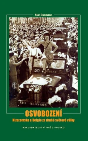 Osvobození Nizozemsko a Belgie za druhé světové války - C. W. Star Busmann, John Preger