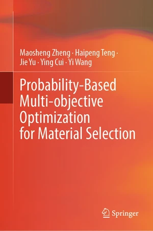 Probability-Based Multi-objective Optimization for Material Selection