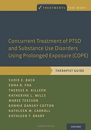 Concurrent Treatment of PTSD and Substance Use Disorders Using Prolonged Exposure (COPE)