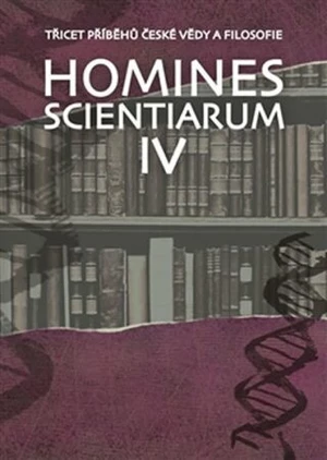 Homines scientiarum IV - Michal V. Šimůnek, Tomáš Hermann, Dominika Grygarová, Soňa Štrbáňová, Tomáš Petráň
