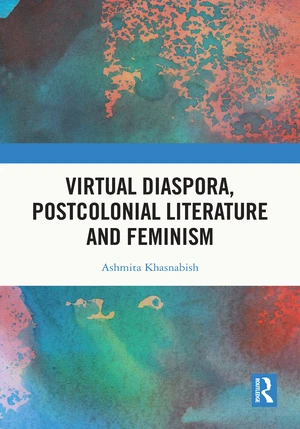 Virtual Diaspora, Postcolonial Literature and Feminism