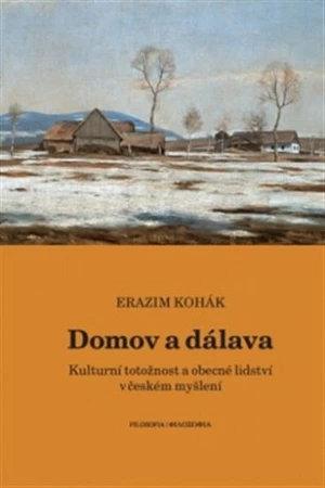 Domov a dálava - Erazim Kohák