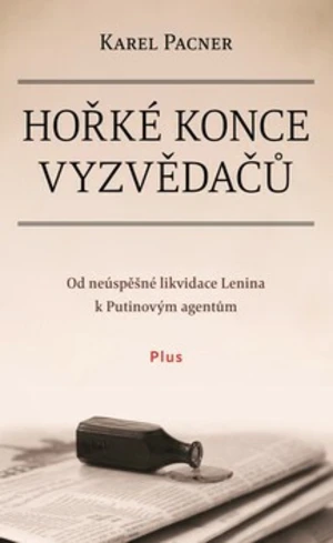 Hořké konce vyzvědačů - Karel Pacner