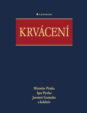 Krvácení - Miroslav Penka, Igor Penka, Jaromír Gumulec - e-kniha