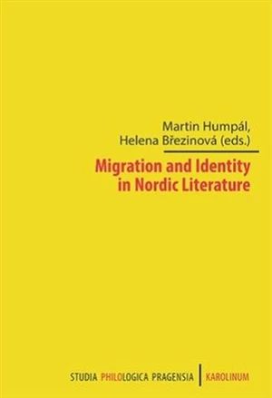 Migration and Identity in Nordic Literature - Martin Humpál, Helena Březinová