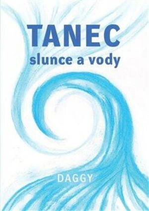 Tanec slunce a vodičky - Daggy