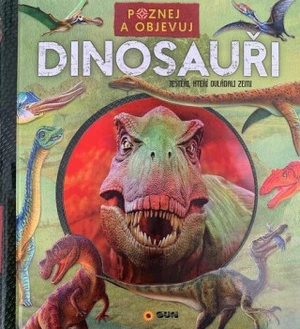 Poznej a objevuj - Dinosauři