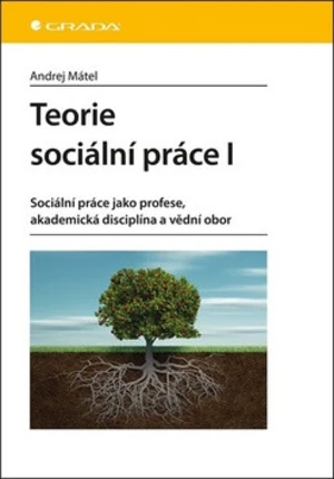 Teorie sociální práce I - Andrej Mátel