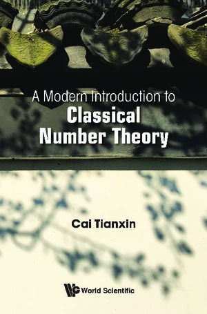 Modern Introduction To Classical Number Theory, A