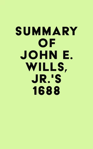 Summary of John E. Wills, Jr.'s 1688
