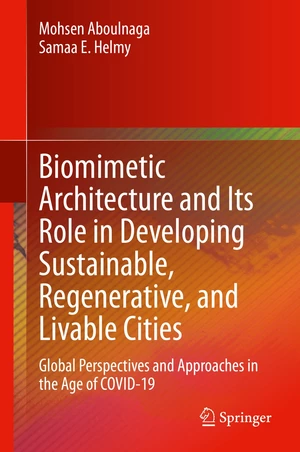 Biomimetic Architecture and Its Role in Developing Sustainable, Regenerative, and Livable Cities