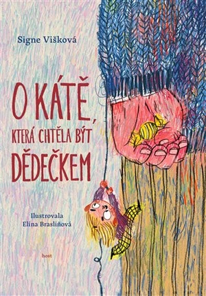 O Kátě, která chtěla být dědečkem - Signe Višková