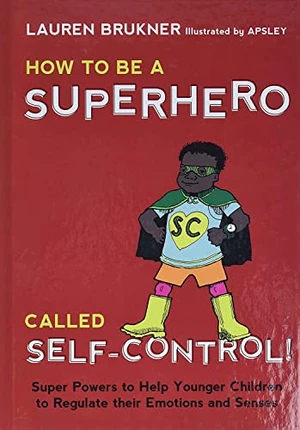 How to Be a Superhero Called Self-Control!