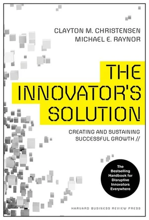 The Innovator's Solution