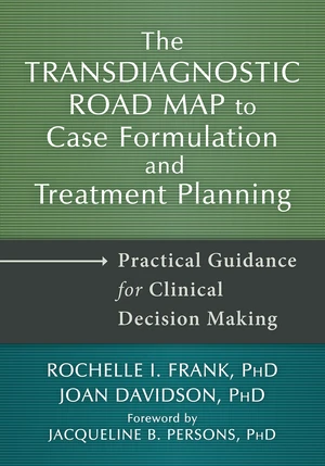 The Transdiagnostic Road Map to Case Formulation and Treatment Planning