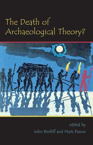 The Death of Archaeological Theory?