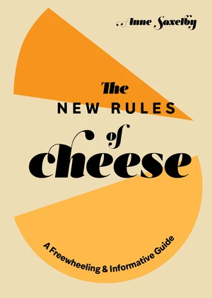 The New Rules of Cheese