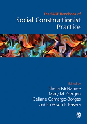 The Sage Handbook of Social Constructionist Practice