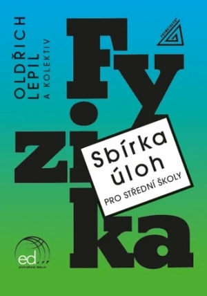 Sbírka úloh z fyziky pro střední školy (knížka + ED) - Oldřich Lepil, Miroslava Široká, Milan Bednařík