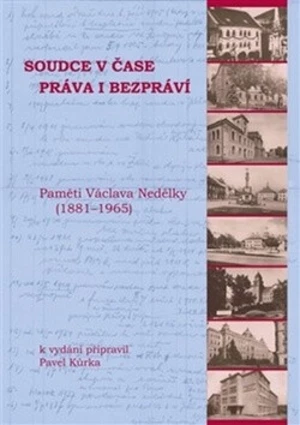 Soudce v čase práva i bezpráví - Pavel Kůrka