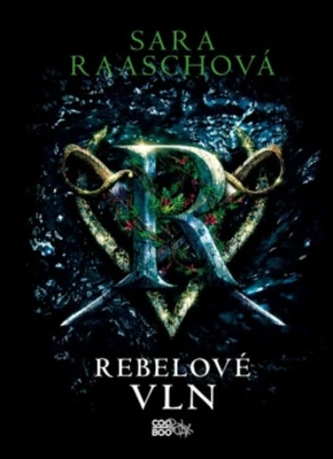 Rebelové vln (Defekt) - Sara Raaschová