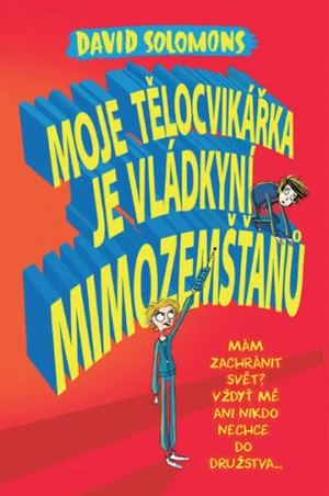 Moje tělocvikářka je vládkyní mimozemšťanů (Defekt) - David Solomons