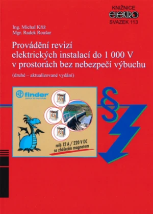 Provádění revizí elektrických instalací do 1 000 V v prostorách bez nebezpečí výbuchu - Michal Kříž