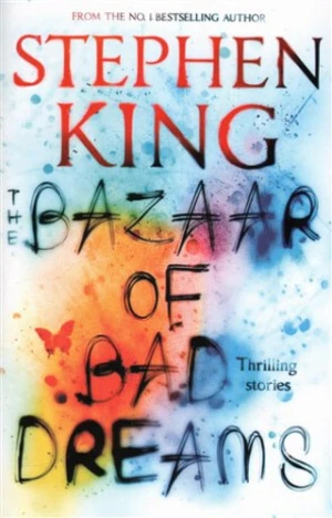 The Bazzar of Bad Dreams - Stephen King