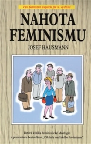 Nahota feminismu - Josef Hausmann