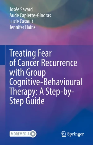 Treating Fear of Cancer Recurrence with Group Cognitive-Behavioural Therapy