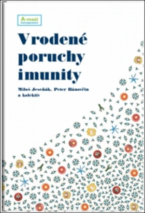 Vrodené poruchy imunity - Peter Bánovčin, Miloš Jeseňák