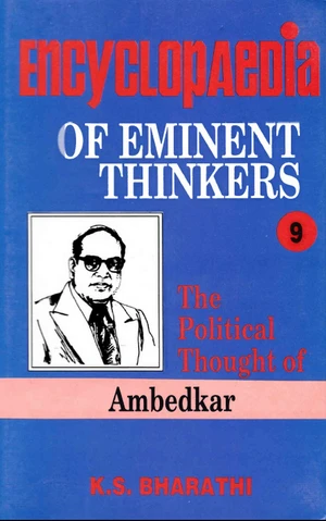 Encyclopaedia of Eminent Thinkers Volume-9 (The Political Thought of Ambedkar)