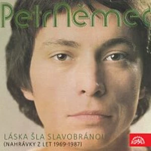 Petr Němec – Láska šla slavobránou (nahrávky z let 1969-1987)