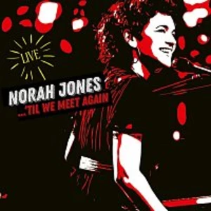 Norah Jones – 'Til We Meet Again (Live) CD