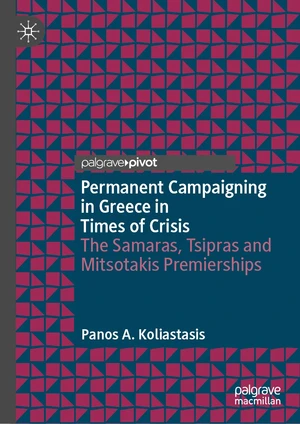 Permanent Campaigning in Greece in Times of Crisis