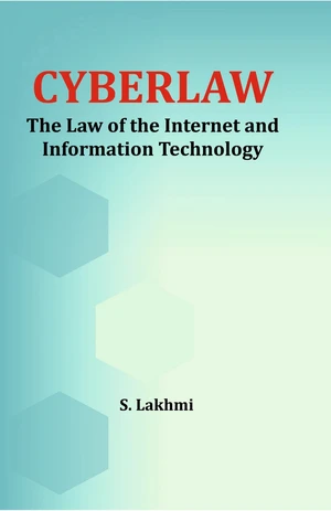 Cyberlaw  The Law of the Internet and Information Technology