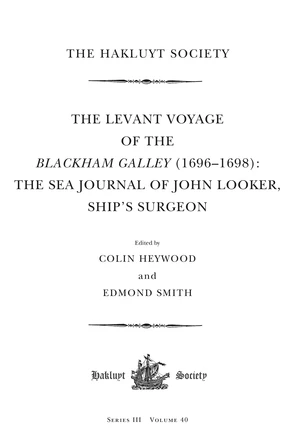 The Levant Voyage of the Blackham Galley (1696 â 1698)
