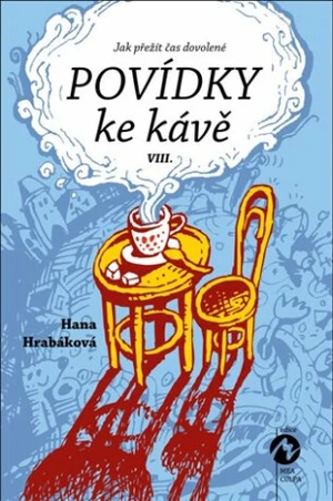 Povídky ke kávě VIII. - Hana Hrabáková