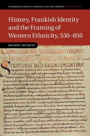 History, Frankish Identity and the Framing of Western Ethnicity, 550â850