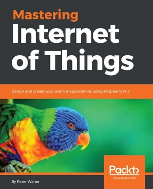 Mastering Internet of Things