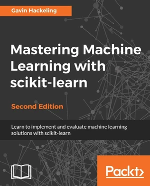 Mastering Machine Learning with scikit-learn