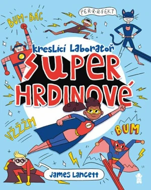 Superhrdinové Kreslicí laboratoř - Lancett James