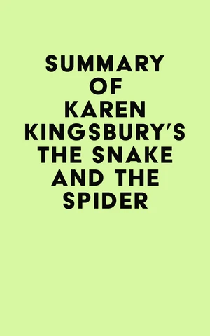 Summary of Karen Kingsbury's The Snake and the Spider