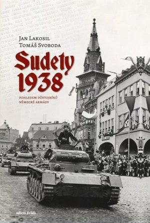 Sudety 1938 - Jan Lakosil, Tomáš Svoboda - e-kniha